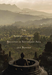 The Appropriation of Religion in Southeast Asia and Beyond