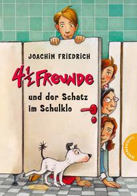 4 1/2 Freunde 17: 4 1/2 Freunde und der Schatz im Schulklo