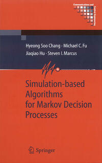 Simulation-based Algorithms for Markov Decision Processes