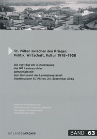 St. Pölten zwischen den Kriegen. Politik, Wirtschaft, Kultur 1918–1938