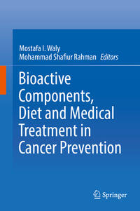 Bioactive Components, Diet and Medical Treatment in Cancer Prevention