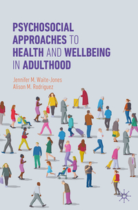 Psychosocial Approaches to Health and Wellbeing in Adulthood