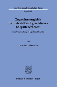 Zugewinnausgleich im Todesfall und gesetzliches Ehegattenerbrecht