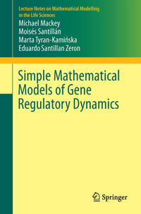 Simple Mathematical Models of Gene Regulatory Dynamics