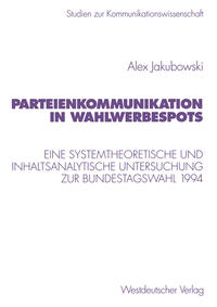 Parteienkommunikation in Wahlwerbespots