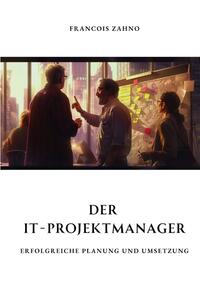 Der IT-Projektmanager