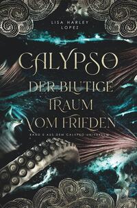 Calypso - Der blutige Traum vom Frieden -