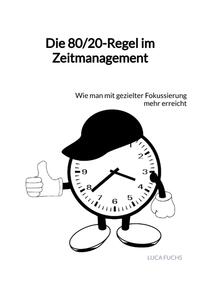 Die 80/20-Regel im Zeitmanagement