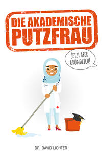 Die Akademische Putzfrau