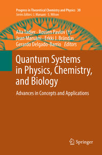 Quantum Systems in Physics, Chemistry, and Biology