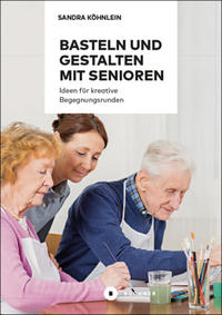 Basteln und Gestalten mit Senioren