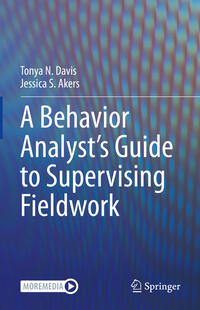 A Behavior Analyst’s Guide to Supervising Fieldwork