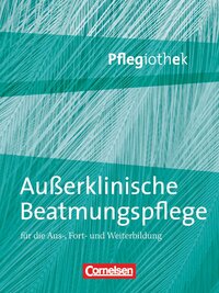 Pflegiothek - Für die Aus-, Fort- und Weiterbildung - Einführung und Vertiefung für die Aus-, Fort-, und Weiterbildung