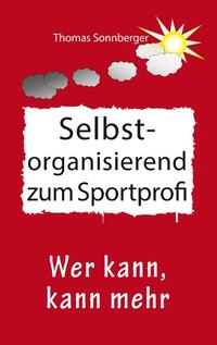 Selbstorganisation zum Sportprofi