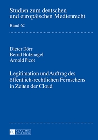 Legitimation und Auftrag des öffentlich-rechtlichen Fernsehens in Zeiten der Cloud