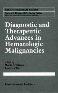 Diagnostic and Therapeutic Advances in Hematologic Malignancies