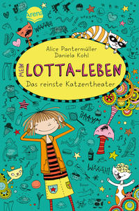 Mein Lotta-Leben (9). Das reinste Katzentheater