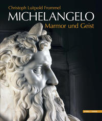 Michelangelo Marmor und Geist