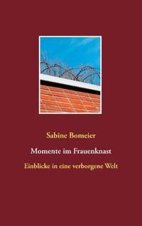 Momente im Frauenknast