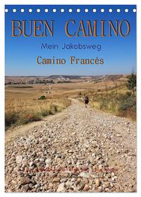 Buen Camino - Mein Jakobsweg - Camino Francés (Tischkalender 2025 DIN A5 hoch), CALVENDO Monatskalender