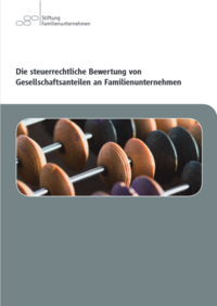 Die steuerrechtliche Bewertung von Gesellschaftsanteilen an Familienunternehmen