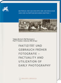 Faktizität und Gebrauch früher Fotografie – Factuality and Utilization of Early Photography