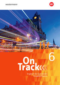 On Track - Englisch für Gymnasien - Ausgabe Bayern