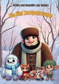 Die fünf Nordpolfreunde