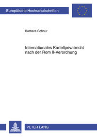 Internationales Kartellprivatrecht nach der Rom II-Verordnung