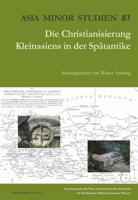 Die Christianisierung Kleinasiens in der Spätantike