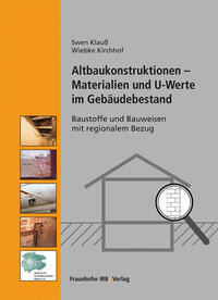 Altbaukonstruktionen - Materialien und U-Werte im Gebäudebestand