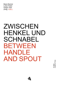 ZWISCHEN HENKEL UND SCHNABEL | BETWEEN HANDLE AND SPOUT