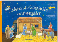 Jule und die Geschichte von Weihnachten. Ein Adventskalender zum Vorlesen und Basteln einer Weihnachtskrippe