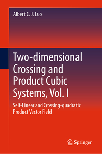 Two-dimensional Crossing and Product Cubic Systems, Vol. I