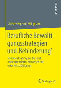 Berufliche Bewältigungsstrategien und ‚Behinderung’