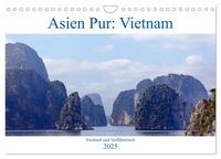 Asien Pur: Vietnam (Wandkalender 2025 DIN A4 quer), CALVENDO Monatskalender