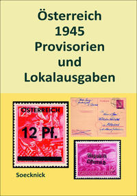 Österreich 1945 - Provisorien und Lokalausgaben