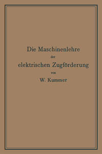 Die Maschinenlehre der elektrischen Zugförderung