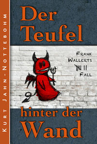 Der Teufel hinter der Wand