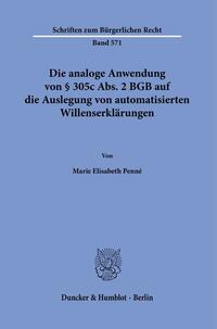 Die analoge Anwendung von § 305c Abs. 2 BGB auf die Auslegung von automatisierten Willenserklärungen.