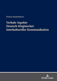 Verbale Aspekte Deutsch-Kirgisischer interkultureller Kommunikation