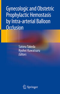 Gynecologic and Obstetric Prophylactic Hemostasis by Intra-arterial Balloon Occlusion