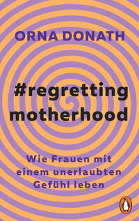 Regretting Motherhood