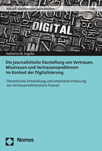 Die journalistische Darstellung von Vertrauen, Misstrauen und Vertrauensproblemen im Kontext der Digitalisierung