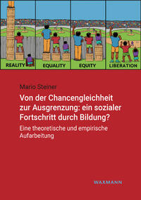 Von der Chancengleichheit zur Ausgrenzung: ein sozialer Fortschritt durch Bildung?