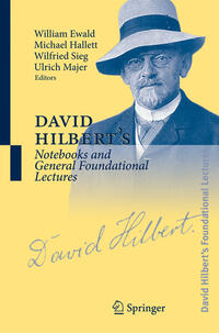 David Hilbert's Notebooks and General Foundational Lectures