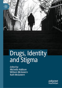 Drugs, Identity and Stigma