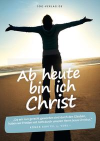 Ab heute bin ich Christ