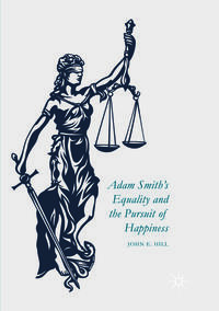 Adam Smith’s Equality and the Pursuit of Happiness