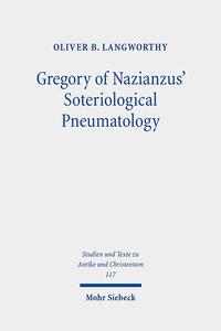 Gregory of Nazianzus' Soteriological Pneumatology